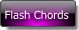 Go to Flash Chords page